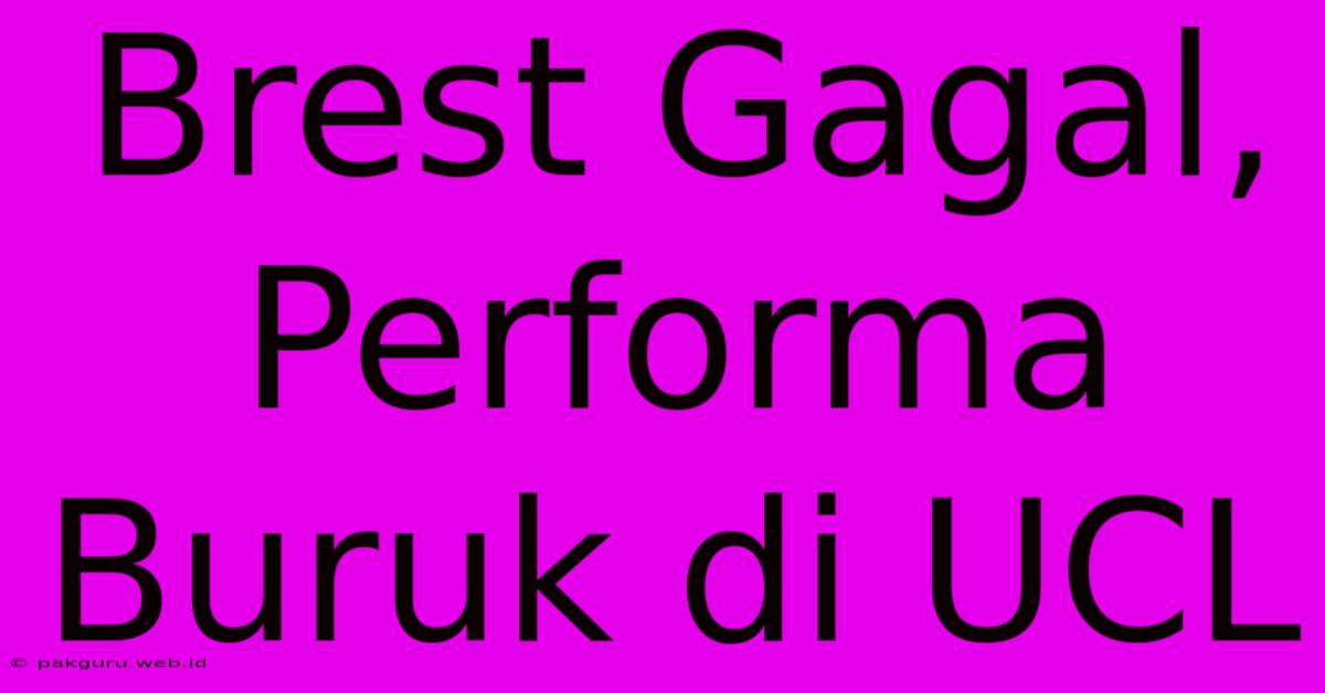 Brest Gagal, Performa Buruk Di UCL