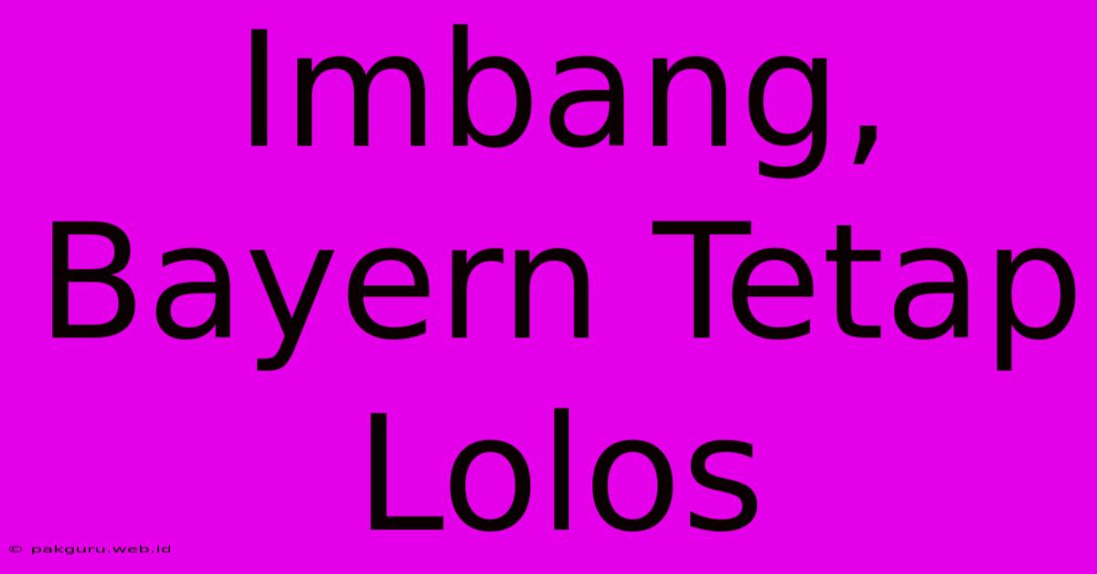 Imbang, Bayern Tetap Lolos