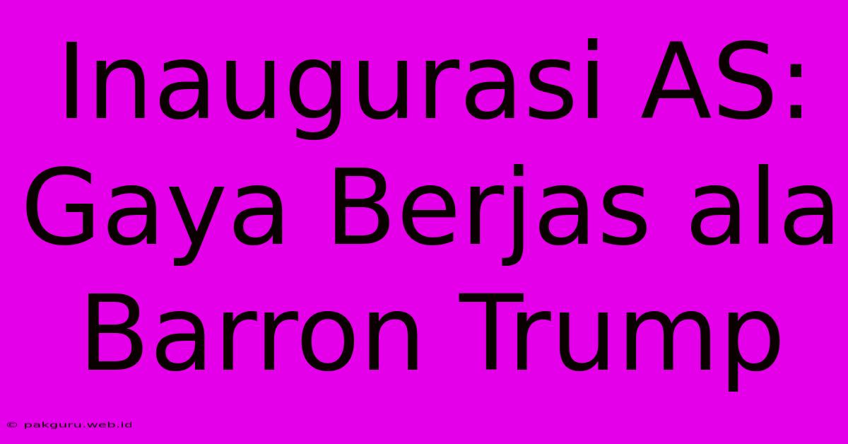 Inaugurasi AS: Gaya Berjas Ala Barron Trump