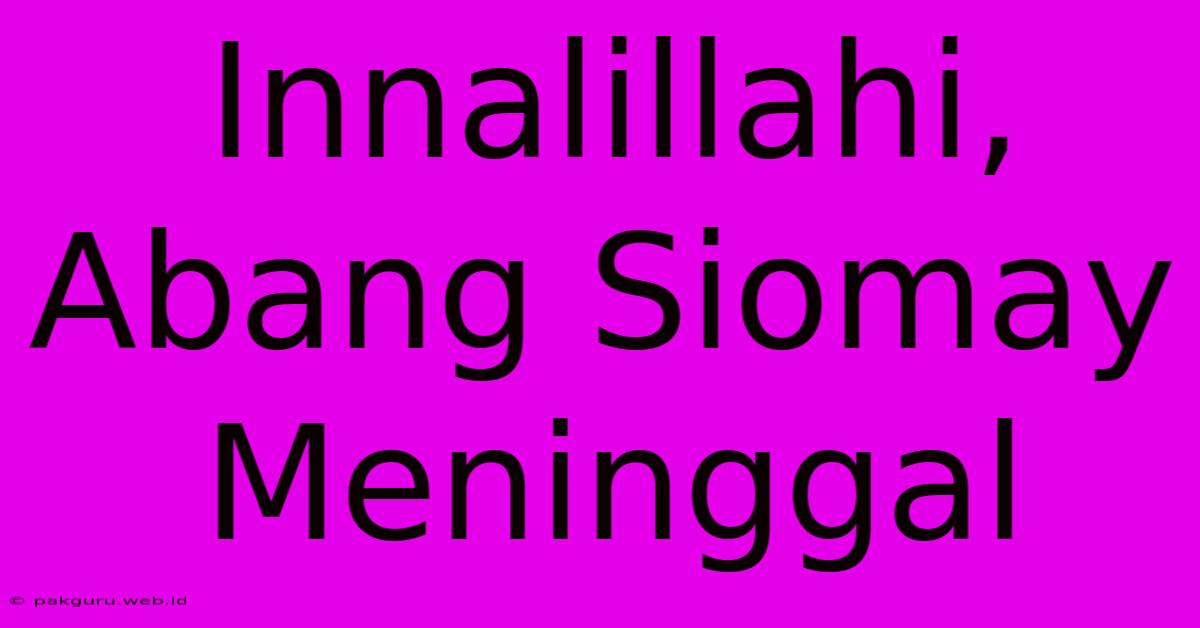 Innalillahi, Abang Siomay Meninggal