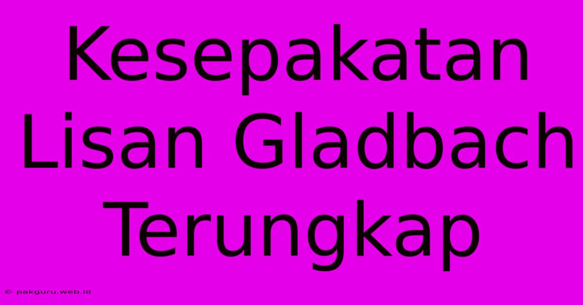 Kesepakatan Lisan Gladbach Terungkap