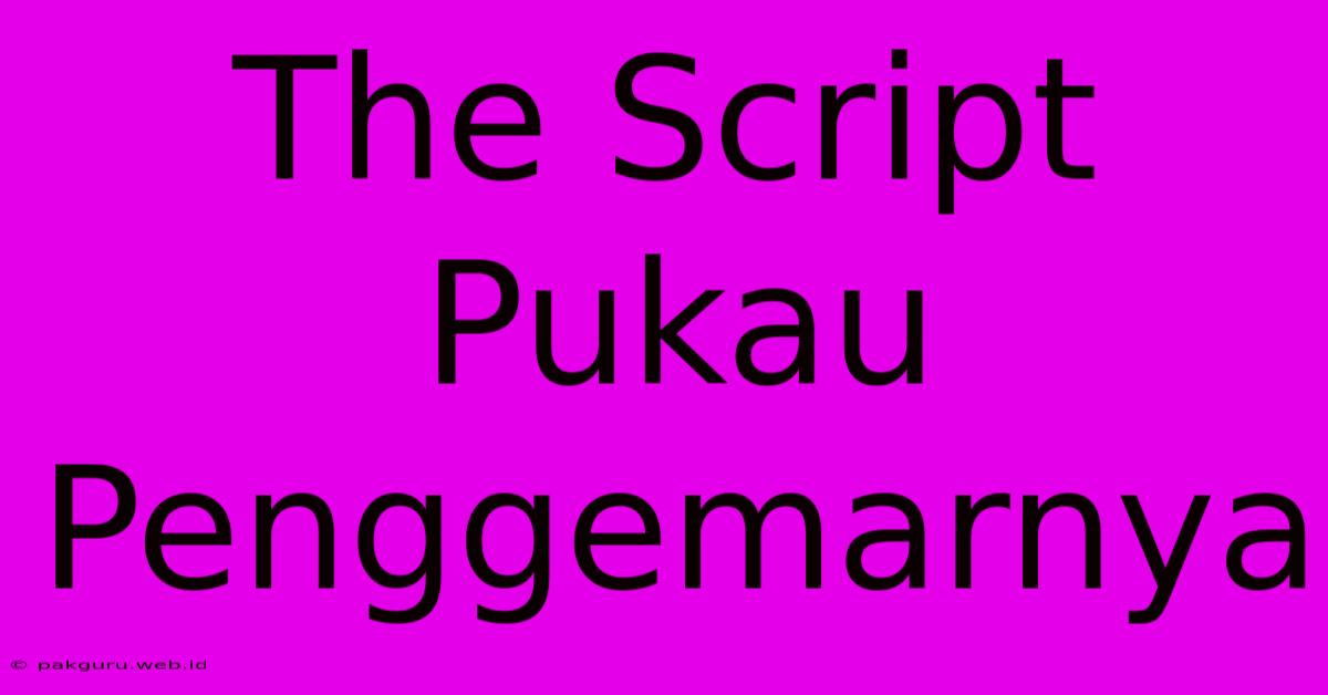 The Script Pukau Penggemarnya